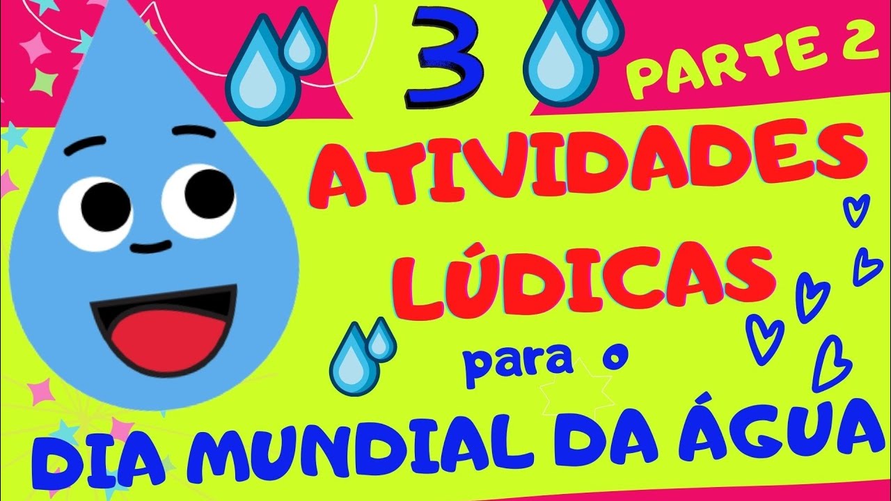 ⭕DIA MUNDIAL DA ÁGUA: ATIVIDADES LÚDICAS- PARTE 2💧