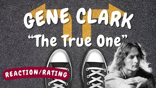Gene Clark -- The True One  [REACTION/GIFT REQUEST]