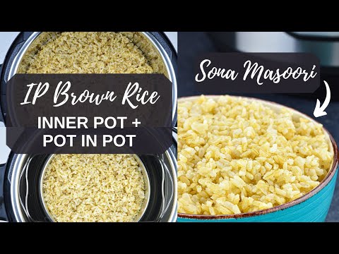 Instant Pot Brown Rice (Indian Sona Masoori) | How to Make Brown Rice in Instant Pot (+ Pot in Pot)