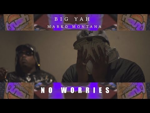 Big Yah ft Marko Montana - No Worries | Shot By @A C|G Film