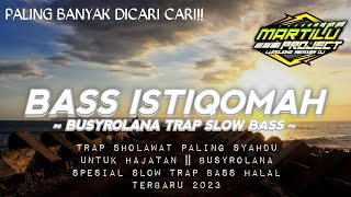 Download lagu TRAP SHOLAWAT PALING SYAHDU UNTUK HAJATAN || BUSYROLANA SPECIAL SLOW TRAP BASS HALAL TERBARU 2023 mp3
