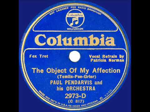 1934 Paul Pendarvis - The Object Of My Affection (Patricia Norman, vocal)