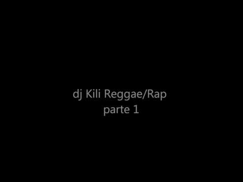 Dj Kili Reggae/Rap parte 1