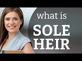 Understanding the Phrase "Sole Heir"