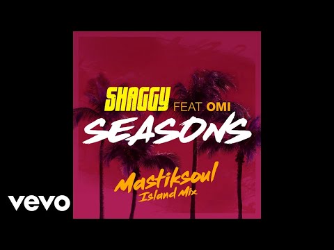 Shaggy - Seasons (Mastiksoul Island Mix) [Audio] ft. OMI