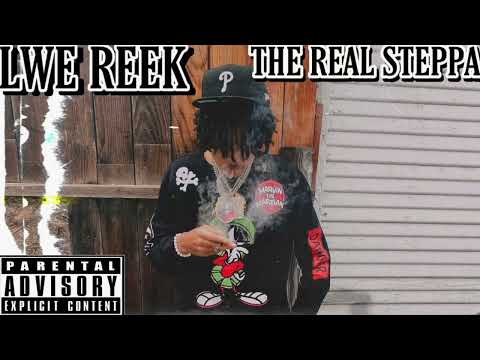 LWE REEK - “The Real Steppa” (Official Audio) [Prod.by LK223]