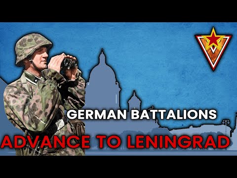 German battalions advance  on Leningrad