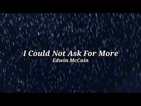 Edwin McCain - I Could Not Ask For More (Lyrics)