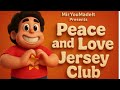 Peace And Love Jersey Club