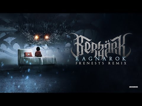 Berzärk - Ragnarök (Frenesys Remix) [EX054]