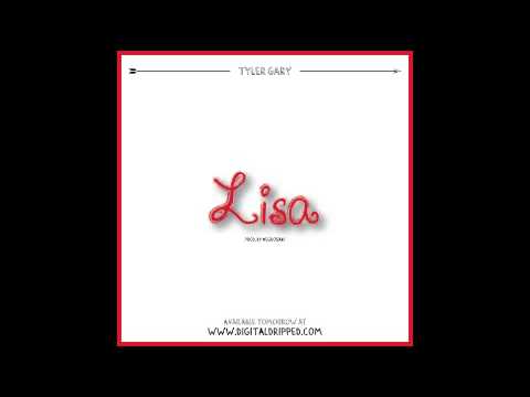 Tyler Gary || Lisa (Prod by Negrosaki)