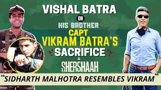 Shershaah: "Sidharth Malhotra resembles my brother Captain Vikram Batra," says Vishal Batra