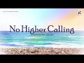 No Higher Calling 
