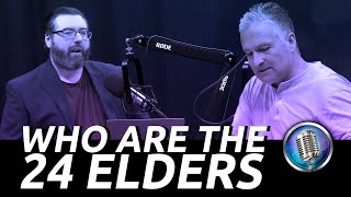 Who Are the 24 Elders in Revelation? | Josh & Mondo