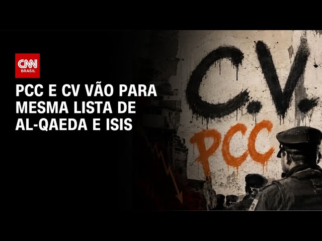 PCC e CV vão para mesma lista de organizações terroristas que Al-Qaeda e ISIS | LIVE CNN