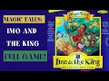 Magic Tales Imo And The King All Parts Full Gameplay Walkthrough Longplay