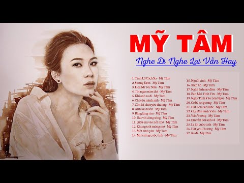 Mỹ Tâm Tình Lỡ Cách Xa - Những Ca Khúc Hay Nhất Của Mỹ Tâm 2020 Nghe Đi Nghe Lại Vẫn Thấy Hay