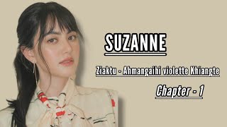 Download lagu SUZANNE || Chapter - 1 || Ziaktu - Ahmangaihi violette Khiangte mp3