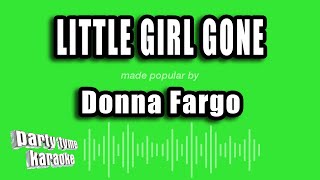 Donna Fargo - Little Girl Gone (Karaoke Version)