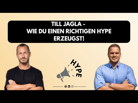 Till Jagla - Wie du einen richtigen Hype erzeugst!