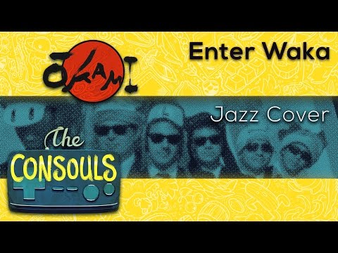 Enter Waka (Okami) Jazz Cover - The Consouls