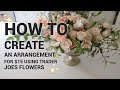HOW TO MAKE a $15 Flower Arrangement with *only* TRADER JOES FLOWERS!