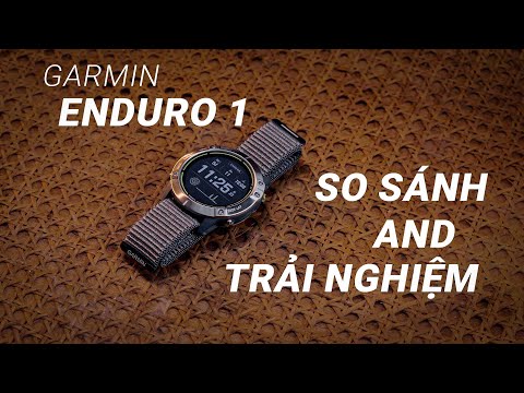 Review và Trải nghiệm GARMIN ENDURO| Giá quá hời cho 1 chiếc đồng hồ siêu phẩm???