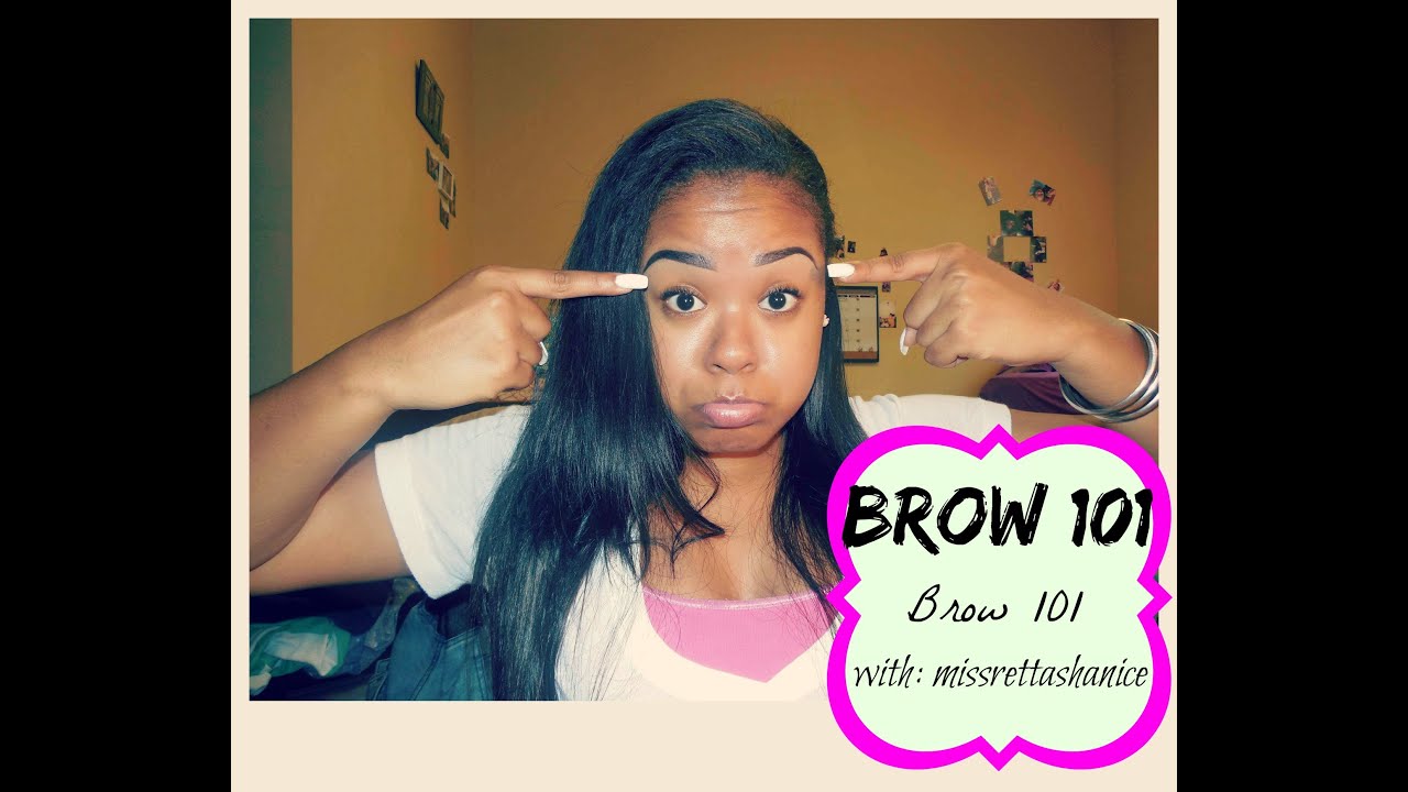 Brow 101: Eyebrow Tutorial