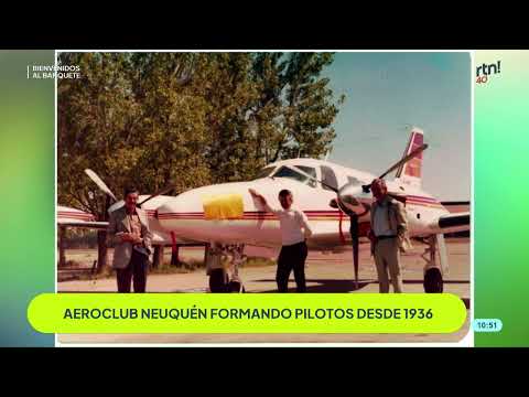 #BienvenidosAlBanquete  –SENTIRES NEUQUINOS – 90 AÑOS DEL AEROCLUB NEUQUÉN