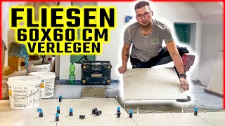 FLIESEN VERLEGEN - Feinsteinzeug 60X60cm mit Nivelliersystem verlegen! | Home Build Solution