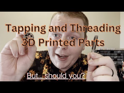 How to Tap and Die/Thread 3D Printed Parts, but... Should you?