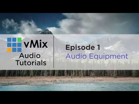 vMix Audio Tutorial 1- Equipment