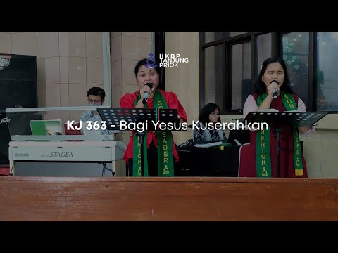 KJ 363 - Bagi Yesus Kuserahkan | Nyanyian Ibadah Minggu Online
