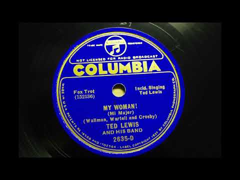 Ted Lewis and his Band { MY WOMAN! } 1932.