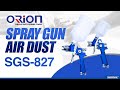 Alat Semprotan Cat Spray Gun Air Dust Orion SGS-827 5