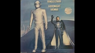 Ringo Starr - Goodnight Vienna (1974) Part 1 (Full Album)