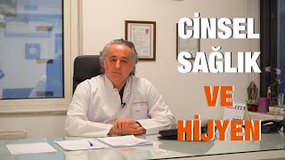 Op. Dr. Murad Çeltik I Cinsel Sağlık ve Hijyen