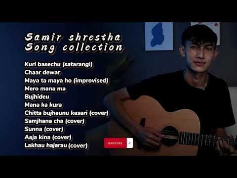 Samir shrestha song collection | jukebox