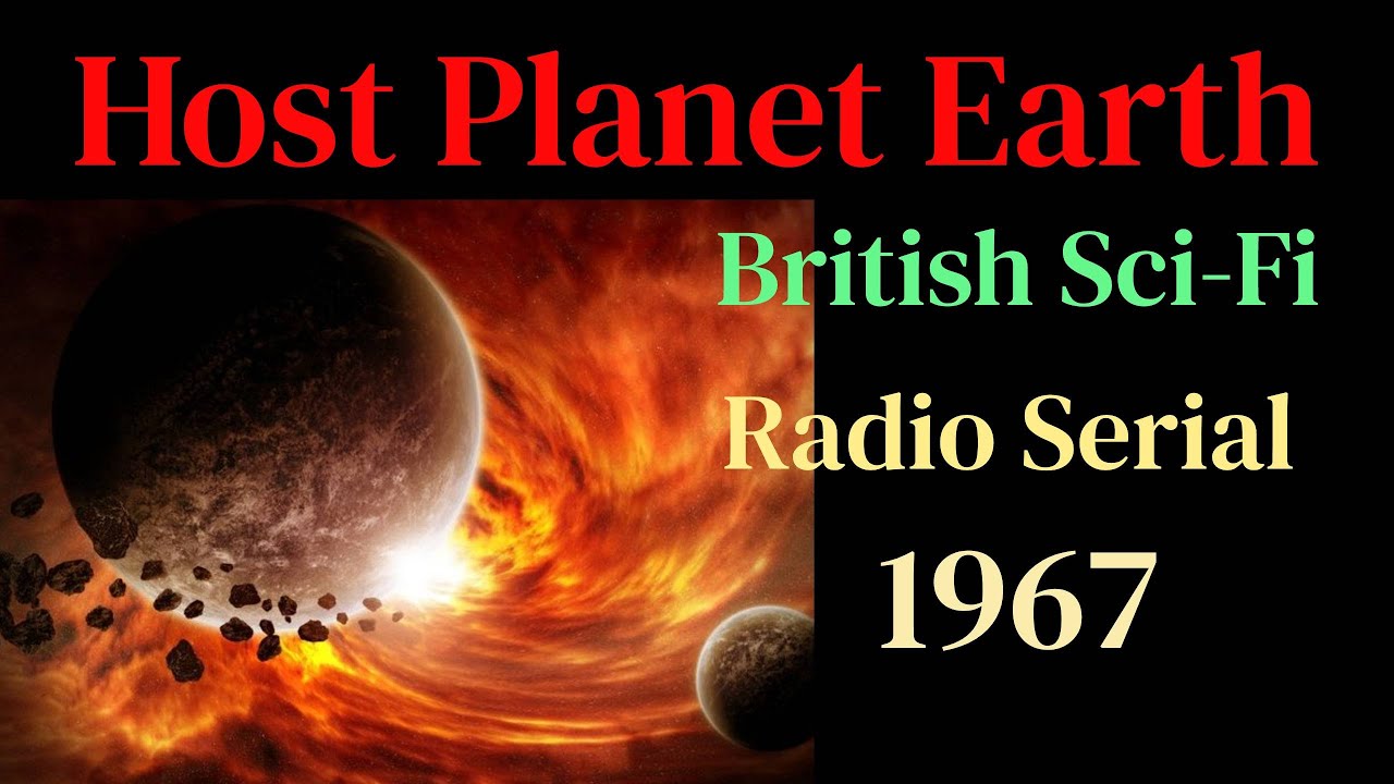 Host Planet Earth - (Sci-Fi Radio 6 Pt. Serial) 1967