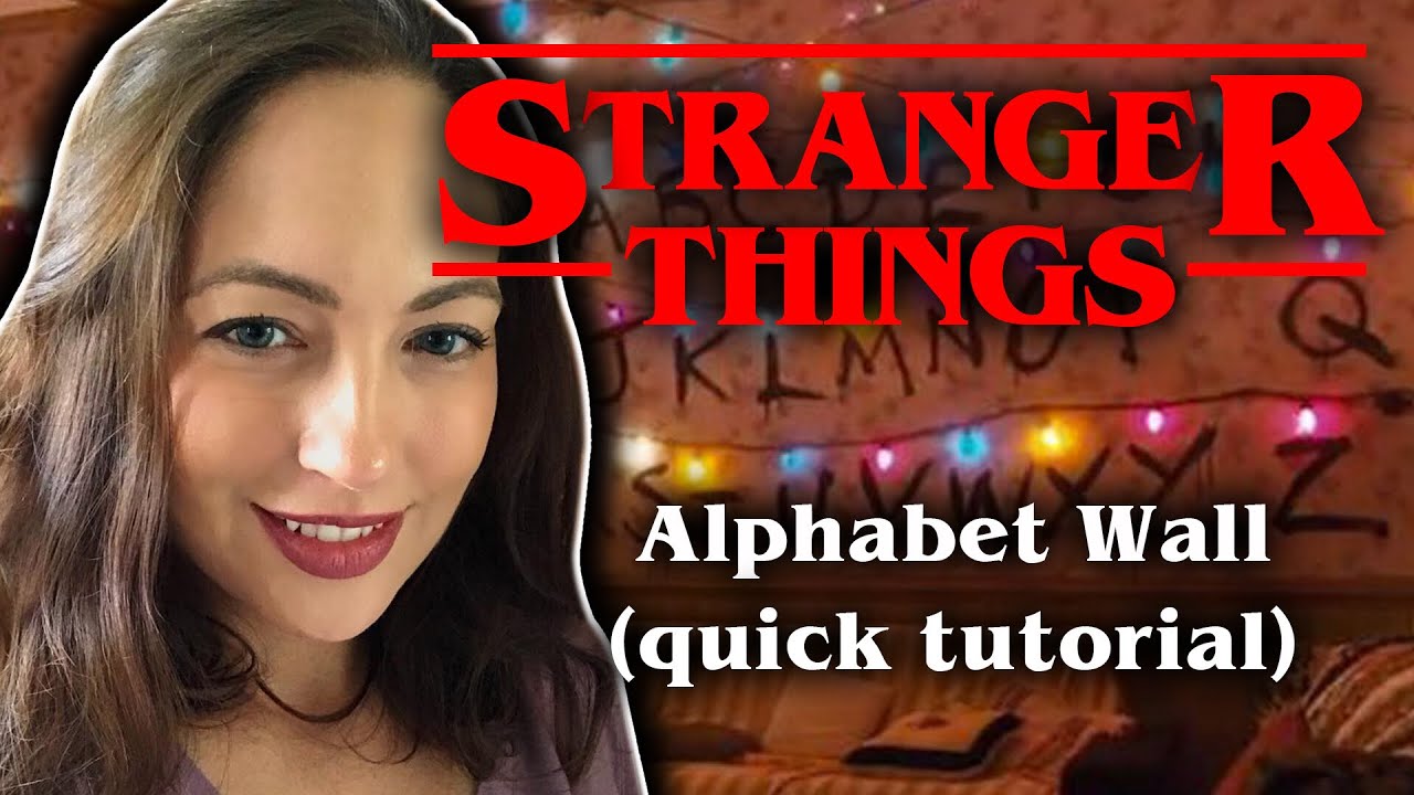 Stranger Things Alphabet Wall - Quick Tutorial