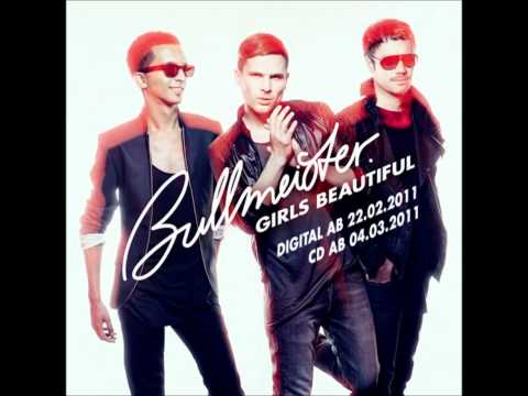 Bullmeister - Girls Beautiful (HQ) (HD)