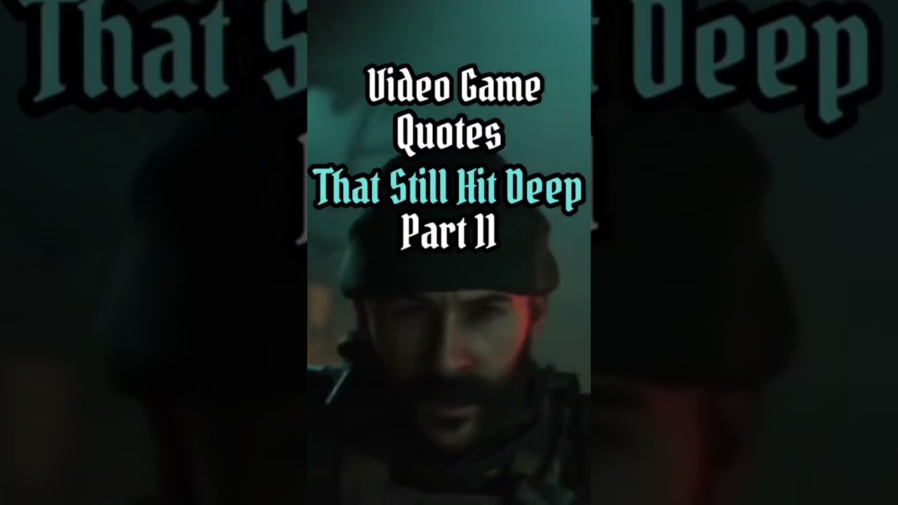 Video Game Quotes That Still Hit Deep 😮 Part 11 #gaming #modernwarfare #callofduty #captainprice