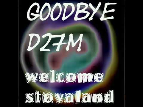 D27M - Goodbye D27M Welcome Støvaland (2018)