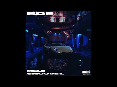 Melii & Smoove’L - "BDE" OFFICIAL VERSION