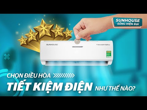 Những tiêu chí lựa chọn điều hoà tiết kiệm điện tốt