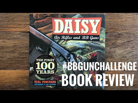 #bbgunchallenge Book Review: Daisy Air Rifles and BBGuns The First 100 Years