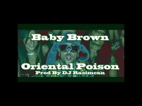Baby Brown - Oriental Poison (Prod By Dj Rasimcan) Remix 2016