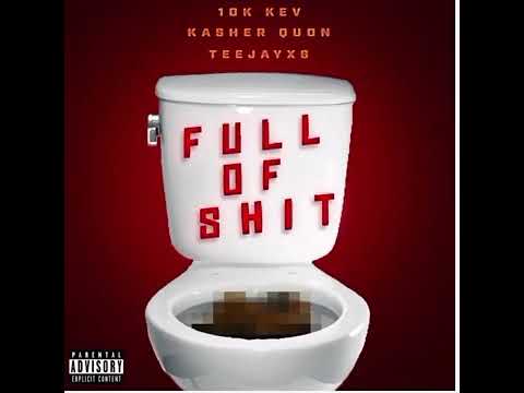 10kkev X Teejayx6 X Kasher Quon - Full of Shit