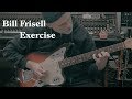 BILL FRISELL EXERCISE