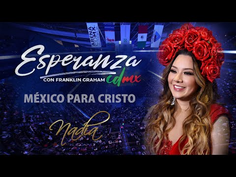 MEDLEY MÉXICO PARA CRISTO (EN VIVO)  -NADIA - ESPERANZA ARENA CDMX.